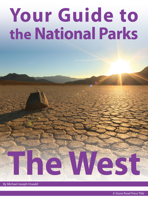 Title details for Your Guide to the National Parks of the West by Michael Joseph Oswald - Available